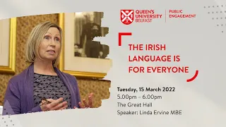 Linda Ervine MBE: 'The Irish Language Is For Everyone' | Queen's University Belfast