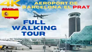 【4K】Barcelona Airport (BCN) Full Walking Tour - Aeroport de Barcelona-El Prat - Barcelona - Spain