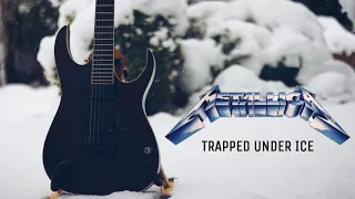 Metallica - Trapped Under Ice | Guitar Cover
