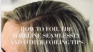 HOW TO FOIL THE HAIRLINE SEAMLESSLY AND OTHER FOILING TIPS/2018