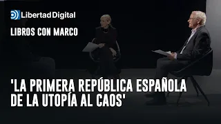 Libros con Marco: 'La Primera República Española De la Utopía al caos' de Jorge Vilches