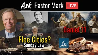 Time to flee the Cities?, Daniel 11?, Kings of the Earth?, Adventists and Rings?, AND MORE