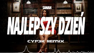 sanah - najlepszy dzień w moim życiu (CYP3K REMIX)