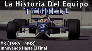 #3 Reconstrucción y Adiós | (1985-1998) | La Historia Del Equipo Tyrrell