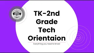 LCUSD Parent Tech Orientation: TK-2