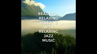 Relaxing Jazz Music With Scenic Relaxation Film And Beautiful Nature Videos #Short