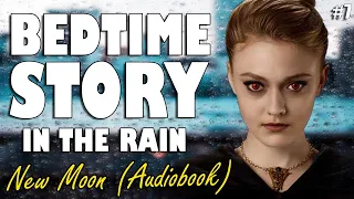 New Moon (Audiobook with rain) Part 7 | Relaxing ASMR Bedtime Story (British Male Voice)