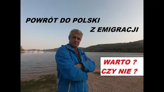 Powrót do kraju z emigracji. Warto czy nie ?