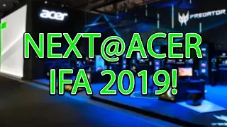 Next@Acer - IFA 2019!