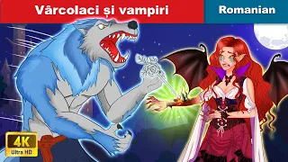 Vârcolaci și vampiri 🐺 Werewolf vs Vampire 🍁 WOA Fairy Tales În Română