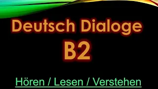 1- Deutsch Dialogue - B2