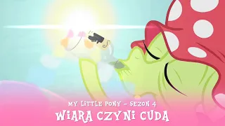 My Little Pony - Sezon 4 Odcinek 20 - Wiara czyni cuda