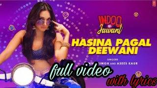 Haseena Pagal Deewani(Full Lyrical Video Song) / Kiara Advani, Indoo Ki Jawani, indoo ki Jawani trai