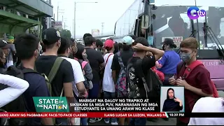 Mabigat na daloy ng trapiko at siksikan sa mga PUV, naranasan ng mga estudyante sa unang... | SONA