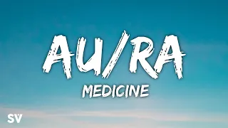 Au/Ra - Medicine (Lyrics)
