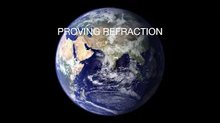 Proof of Refraction - Flat Earthers' Claim Debunked