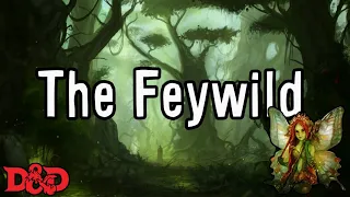 D&D Lore - The Feywild