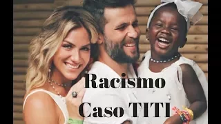 Racismo Caso Titi filha de Bruno Gagliasso