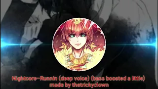 Nightcore-runnin (Deep voice)