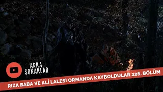 Rıza Baba Ve Ali Lalesi Ormanda Kaybolursa 226. Bölüm