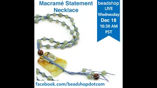 Beadshop LIVE: Macramé Statement Necklace