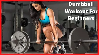 Dumbbell Workout At Home | Dumbbell Workout For Beginners | Full Tutorial 2020