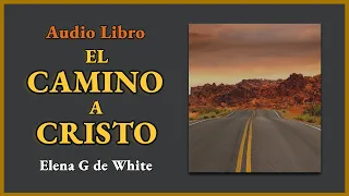 Audio Libro - El Camino a Cristo