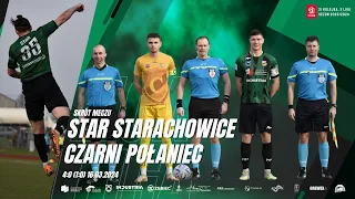 Star Starachowice - Czarni Połaniec 4:0 (1:0) 16.03.2024