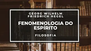 Fenomenologia do Espirito - Hegel - Kafe e Livros