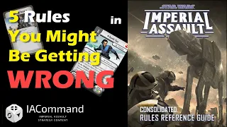 IA Academy - 5 Rules You Might Be Getting Wrong in Imperial Assault