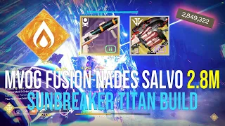 MVoG Fusion Nades Salvo 2.85 Million Damage Heart of Inmost Light Titan Build [Destiny 2]