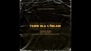 7ARB 3LA L'ISLAM - ASSAD EDIN FEAT KACHELA (LA-N, L3ARBÉ, MOJAHID & O-DIN)