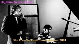 Keane She has no time demo 2001