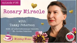 # 98 - Tammy Peterson - Rosary Miracle