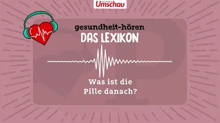 Was ist die Pille danach?