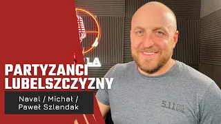 Partyzanci Lubelszczyzny. Paweł Szlendak.