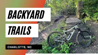 Mountain Biking Backyard Trails | Charlotte, NC 2021