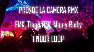 FMK, Tiago PZK, Mau y Ricky  - Prende La Cámara RMX [ 1 HOUR LOOP ]