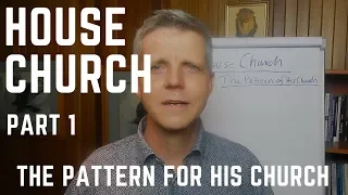 House Church | The Pattern for His Church | The New Wine Skin