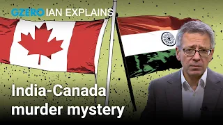 Ian Explains: Why India-Canada relations are tense over a murder | GZERO World with Ian Bremmer
