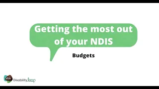 Getting the most out of your NDIS - Budgets