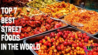 Top 7 Street Foods In The World | (Clear Explanation)