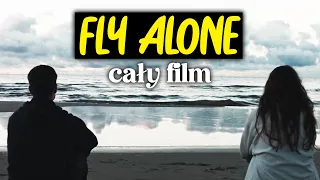 FLY ALONE (2015) | Cały Film Po Polsku | Dramat