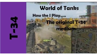 WOT: How I play... The Original T-34 medium
