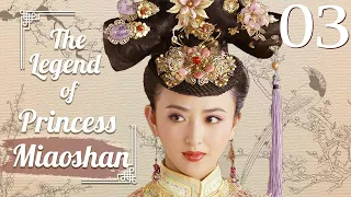 [Eng Sub] The Legend of Princess Miaoshan 03 (Liu Donghu, Xu Xiaosa) | 香山奇缘