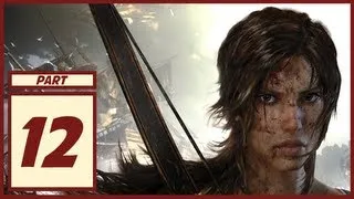 Tomb Raider - Gameplay Walkthrough - Part 12 - Let's play (Xbox 360/PS3/PC(Gameplay No Commentary))