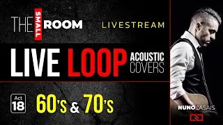 Acoustic Loop COVERS Livestream with Nuno Casais | Act 18 - 60's & 70's