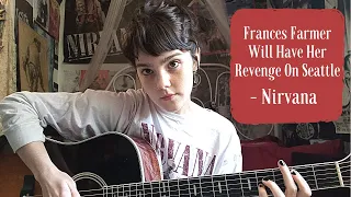 Frances Farmer Will Have Her Revenge On Seattle - Nirvana Cover