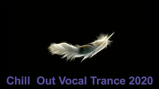 Chill  Out Vocal  Trance 2020 vol 1