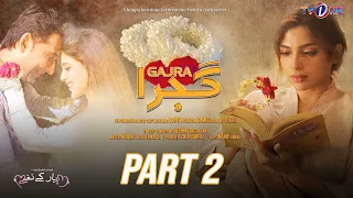 Pyar Kay Naghmay | Gajra | Eng Sub Drama | Part 2 |  Sonya Hussyn | Sami Khan | 10 July 2023 | TVONE
